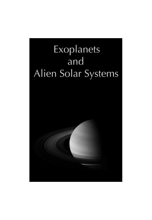 Exoplanets and Alien Solar Systems