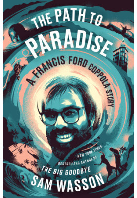The Path to Paradise: A Francis Ford Coppola Story