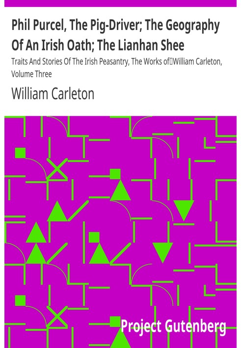 Філ Персел, Погонич свиней; Географія ірландської клятви; Риси Ліанхан Ши та історії ірландського селянства, твори Вільяма Карлт