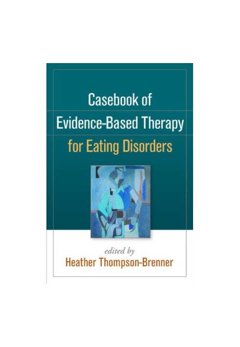 Casebook of evidence-based therapy for eating disorders