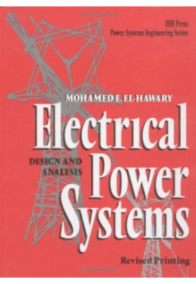 Electrical Power Systems: Design and Analysis (IEEE Press Series on Power Engineering)