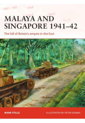 Malaya and Singapore 1941–42: The fall of Britain’s empire in the East