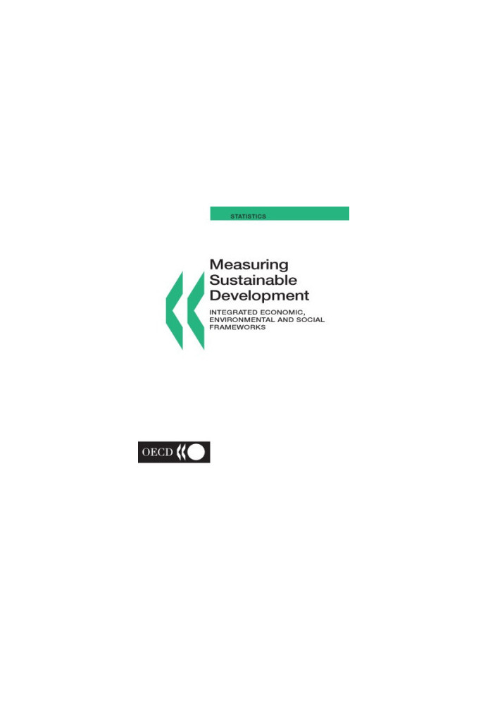 Measuring sustainable development : integrated economic, environmental and social frameworks : [Workshop for Accounting Frame