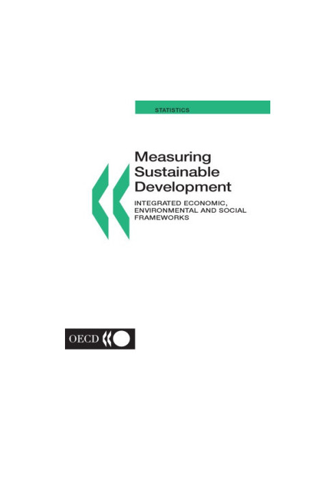 Measuring sustainable development : integrated economic, environmental and social frameworks : [Workshop for Accounting Frame