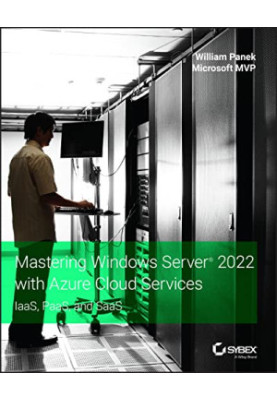 Mastering Windows Server 2022 with Azure Cloud Services: IaaS, PaaS, and SaaS