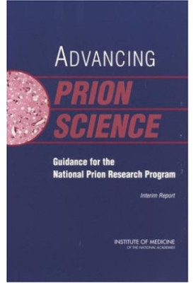 Advancing Prion Science.
