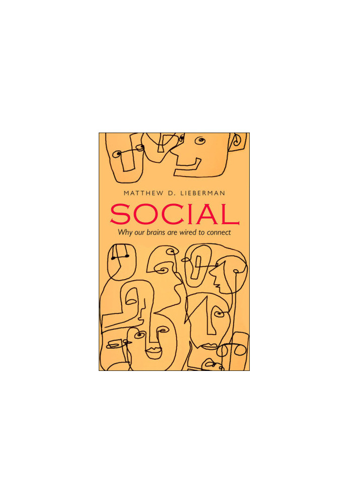 Social · Why Our Brains Are Wired to Connect