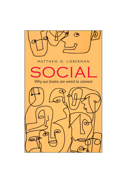 Social · Why Our Brains Are Wired to Connect