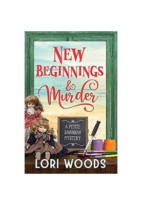 New Beginnings & Murder : A Petite Savannah Mystery