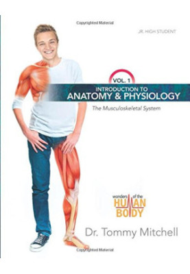 Introduction to Anatomy & Physiology: The Musculoskeletal System Vol 1