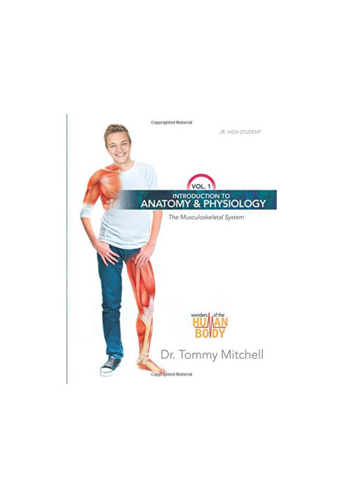Introduction to Anatomy & Physiology: The Musculoskeletal System Vol 1