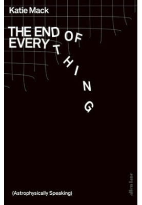 The End of Everything