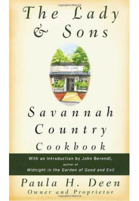 The Lady & Sons Savannah Country Cookbook