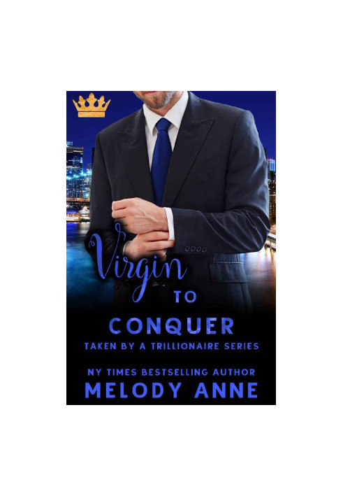 [Taken by a Trillionaire 03] • Virgin to Conquer