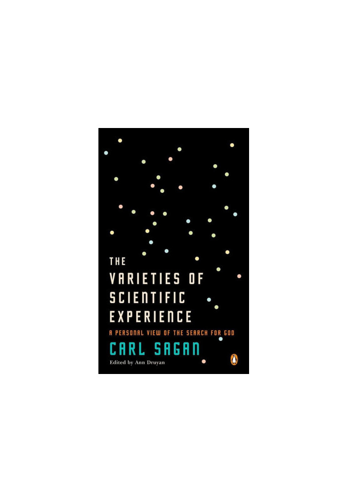The Varieties of Scientific Experience: A Personal View of the Search for God