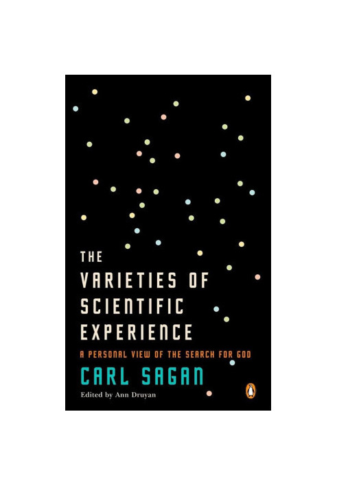 The Varieties of Scientific Experience: A Personal View of the Search for God