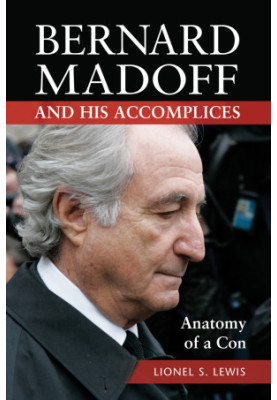 Bernard Madoff and His Accomplices