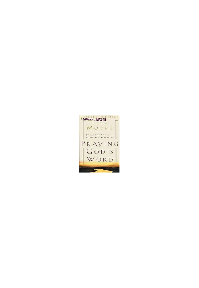 Praying God's word day by day : [breaking free from spiritual strongholds]