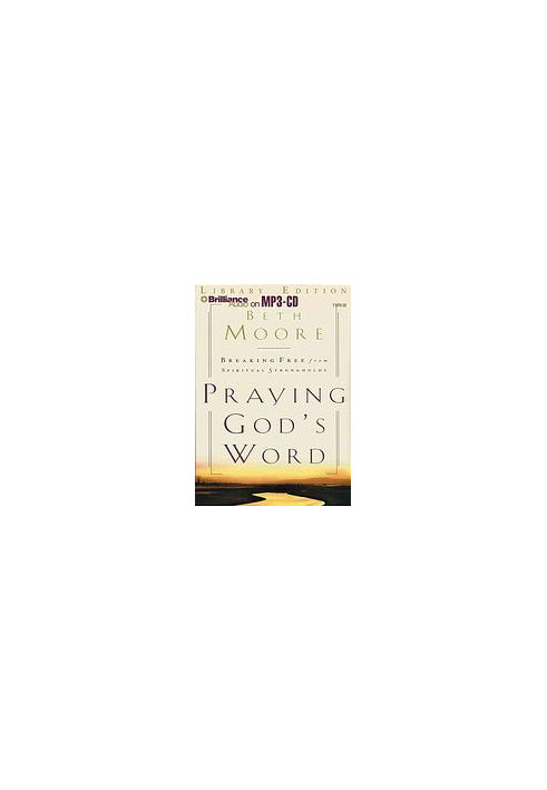 Praying God's word day by day : [breaking free from spiritual strongholds]