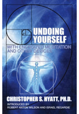 Undoing Yourself with Energized Meditation and Other Devices
