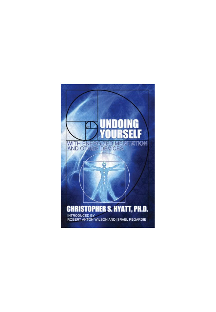 Undoing Yourself with Energized Meditation and Other Devices