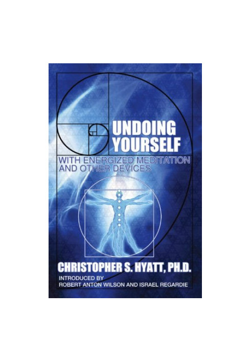 Undoing Yourself with Energized Meditation and Other Devices