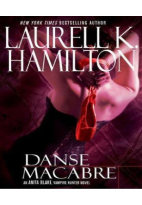 Danse Macabre (Anita Blake, Vampire Hunter, 14)