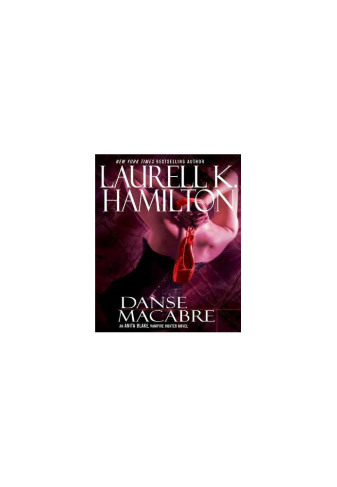 Danse Macabre (Anita Blake, Vampire Hunter, 14)