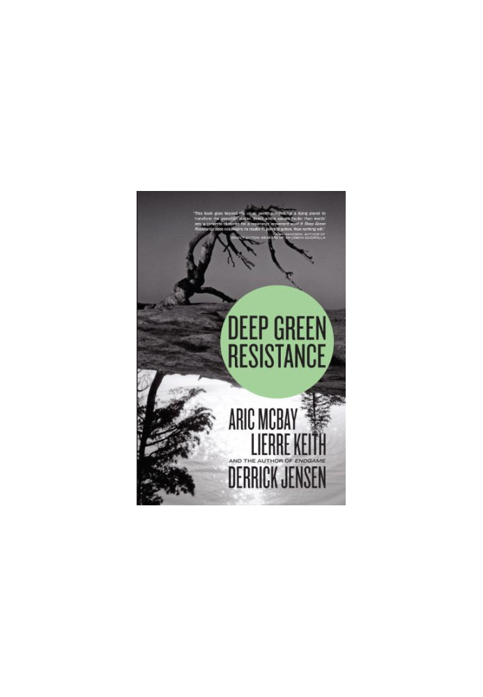 Deep Green Resistance: Strategy to Save the Planet