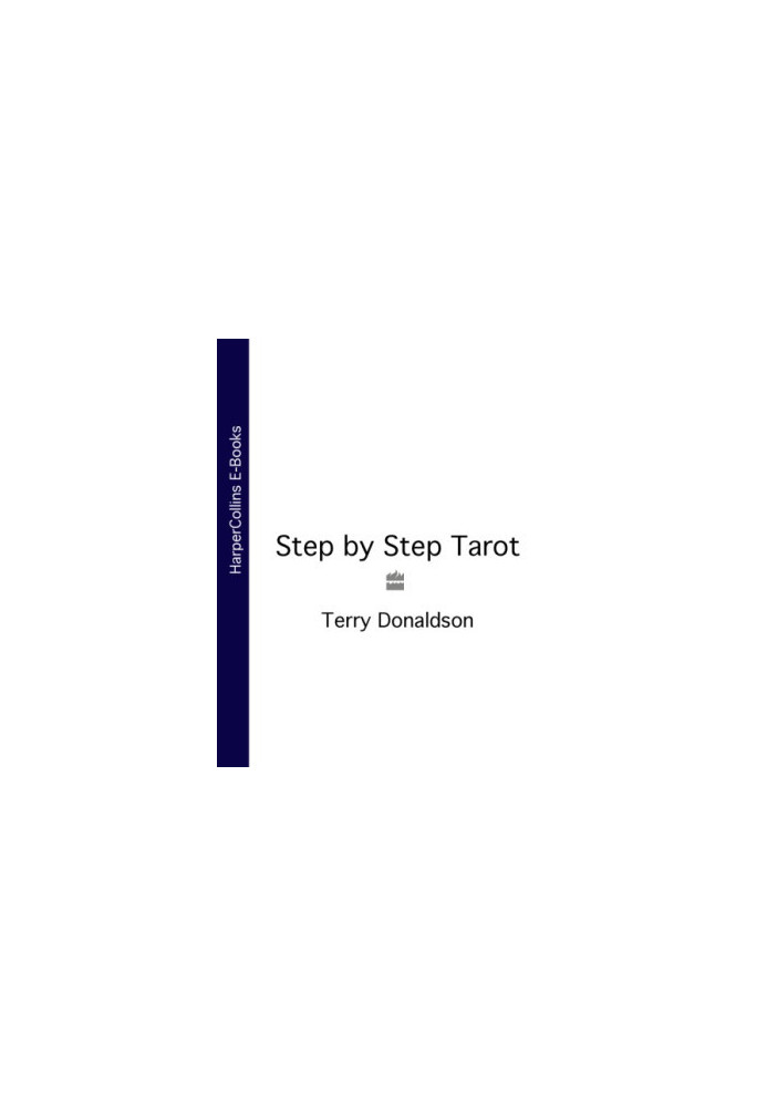 Step-by-step tarot: a complete course in tarot readership