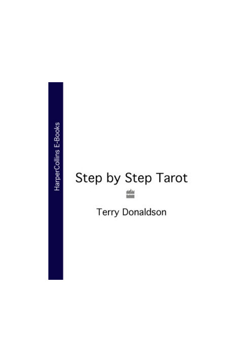 Step-by-step tarot: a complete course in tarot readership