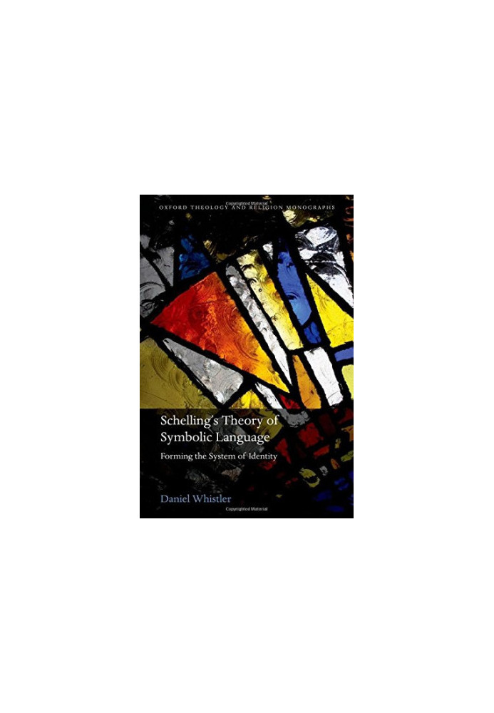 Schelling’s theory of symbolic language : forming the system of identity