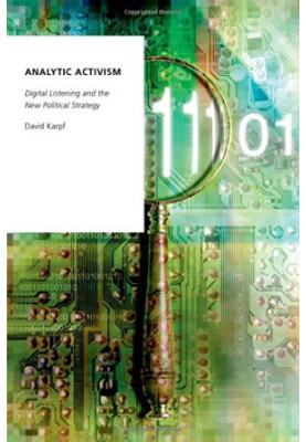 Analytic activism. Digital listening and the new political strategy