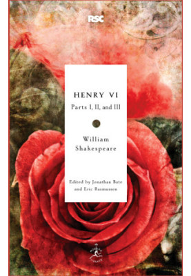 Henry VI: Parts I, II, and III
