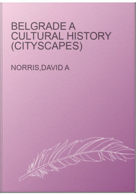 Belgrade A Cultural History (Cityscapes)