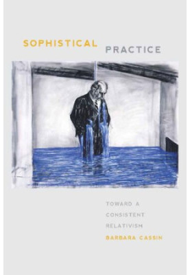 Sophistical Practice: Toward a Consistent Relativism
