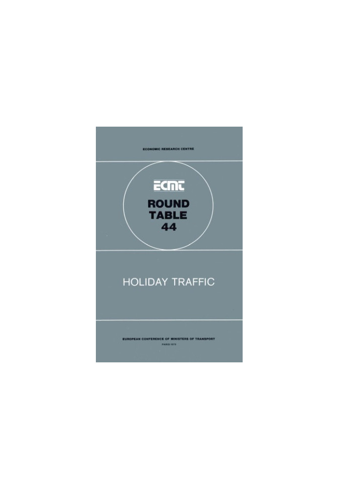 Holiday traffic : report of the Forty-Fourth Round Table on Transport Economics held in Paris on 7-8 December 1978