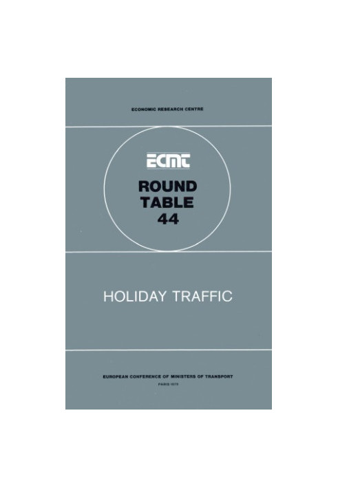 Holiday traffic : report of the Forty-Fourth Round Table on Transport Economics held in Paris on 7-8 December 1978
