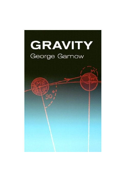 Gravity: Galileo - Newton - Einstein