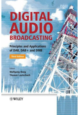 Digital Audio Broadcasting: Principles and Applications of Digital Radio, Second Edition