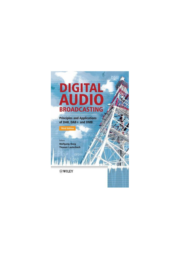 Digital Audio Broadcasting: Principles and Applications of Digital Radio, Second Edition