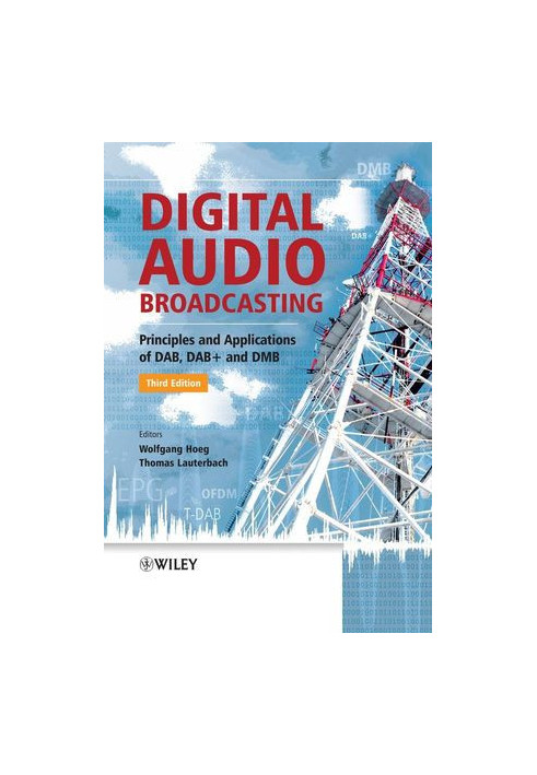 Digital Audio Broadcasting: Principles and Applications of Digital Radio, Second Edition