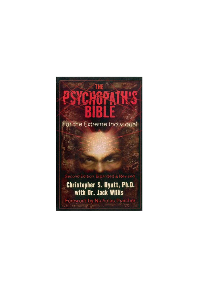 The Psychopath's Bible: For the Extreme Individual