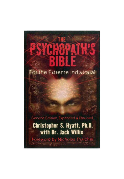 The Psychopath's Bible: For the Extreme Individual