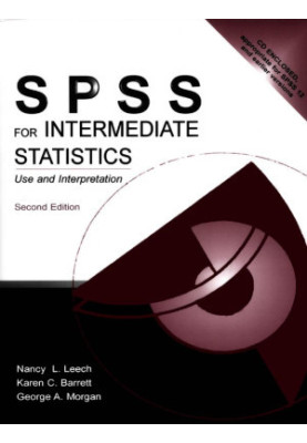 SPSS for Intermediate Statistics : Use and Interpretation