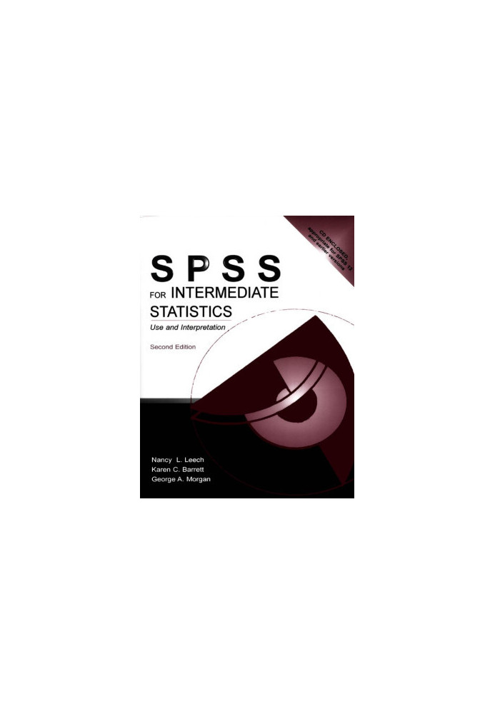 SPSS for Intermediate Statistics : Use and Interpretation