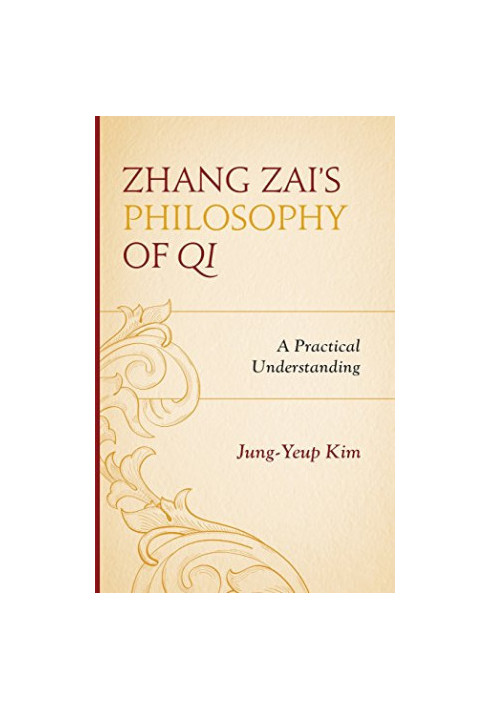Zhang Zai's philosophy of qi : a practical understanding