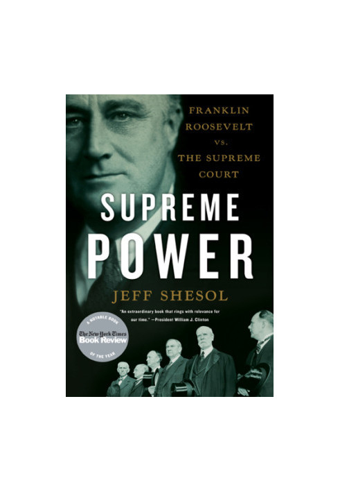 Supreme power: Franklin Roosevelt vs. the Supreme Court