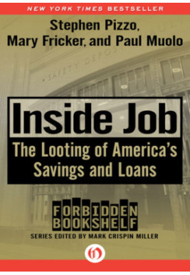 Inside job: the looting of American's savings and loans