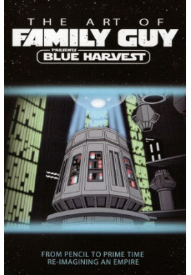 The Art of Family Guy Presents Blue Harvest